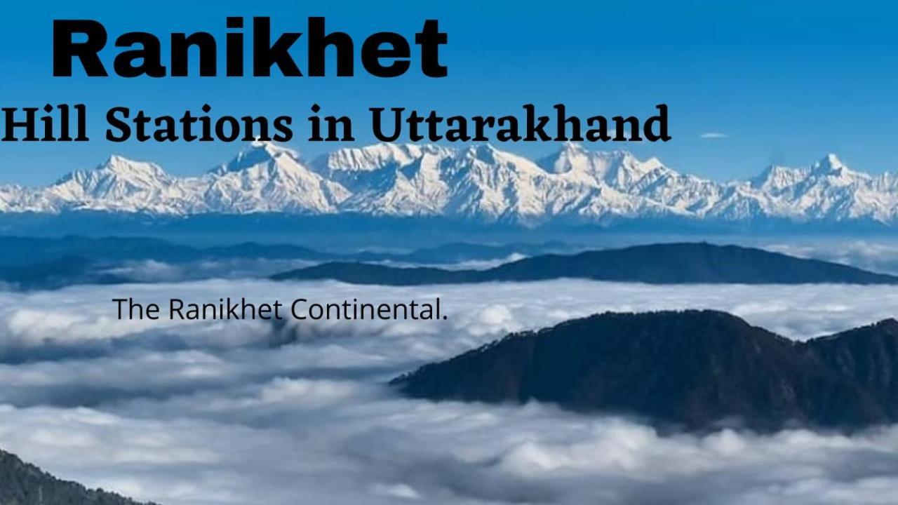 The Ranikhet Continental Exterior foto